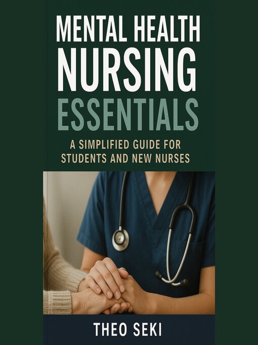 Title details for Mental Health Nursing Essentials by Theo Seki - Available